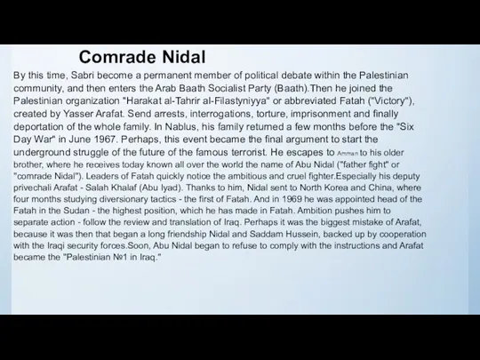 Comrade Nidal By this time, Sabri become a permanent member