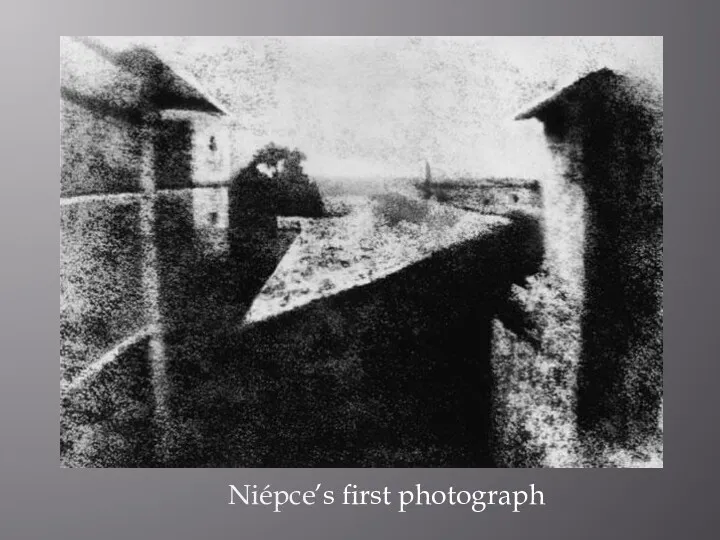 Niépce’s first photograph