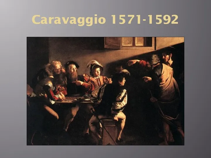Caravaggio 1571-1592