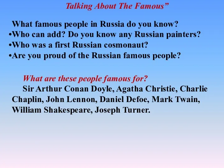 Talking About The Famous” What famous people in Russia do