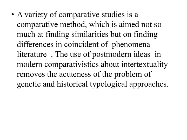 A variety of comparative studies is a comparative method, which