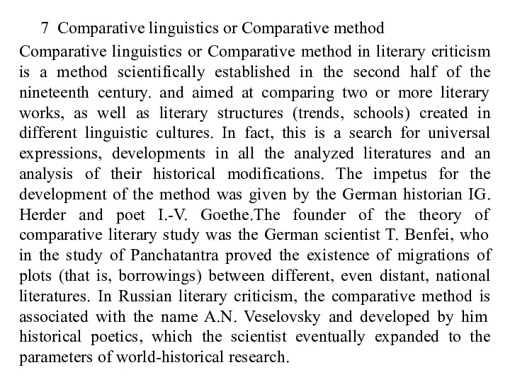 7 Comparative linguistics or Comparative method Comparative linguistics or Comparative