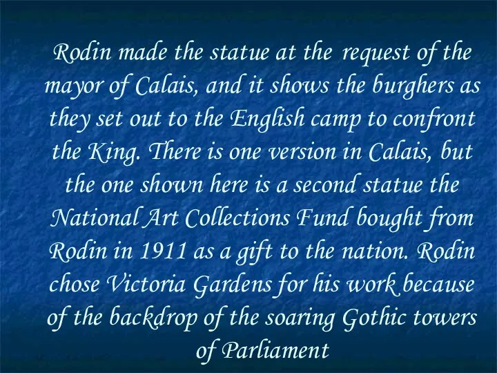 Rodin made the statue at the request of the mayor