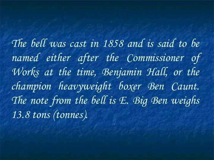 The bell was cast in 1858 and is said to