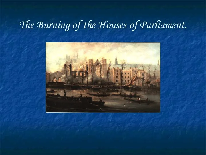 The Burning of the Houses of Parliament.