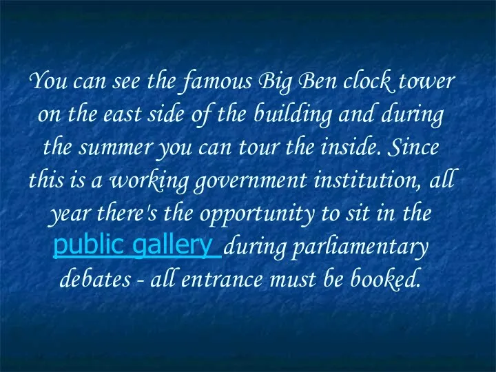 You can see the famous Big Ben clock tower on