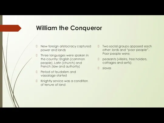 William the Conqueror New foreign aristocracy captured power and lands