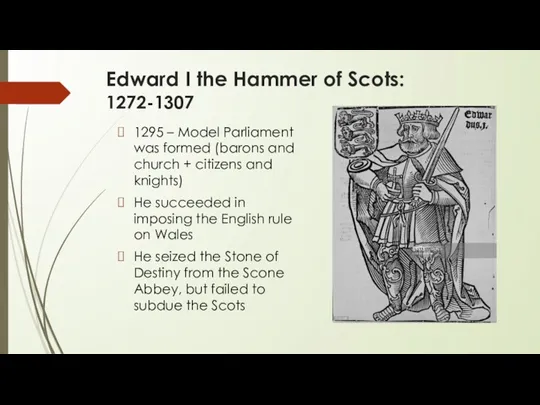 Edward I the Hammer of Scots: 1272-1307 1295 – Model