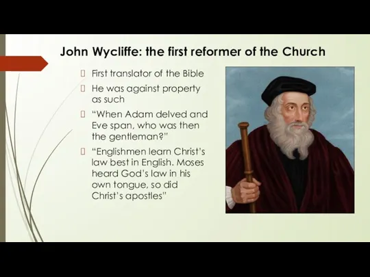 John Wycliffe: the first reformer of the Church First translator