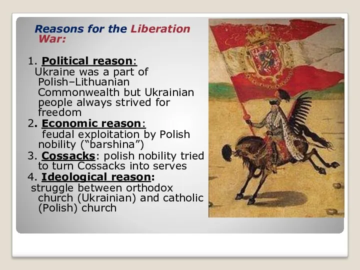 Reasons for the Liberation War: 1. Political reason: Ukraine was a part of