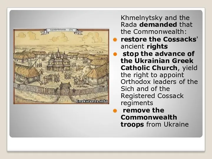 Khmelnytsky and the Rada demanded that the Commonwealth: restore the Cossacks' ancient rights