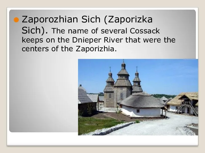Zaporozhian Sich (Zaporizka Sich). The name of several Cossack keeps on the Dnieper
