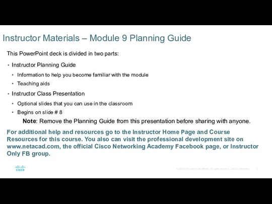 Instructor Materials – Module 9 Planning Guide This PowerPoint deck