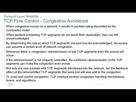 Transport Layer Reliability TCP Flow Control - Congestion Avoidance When