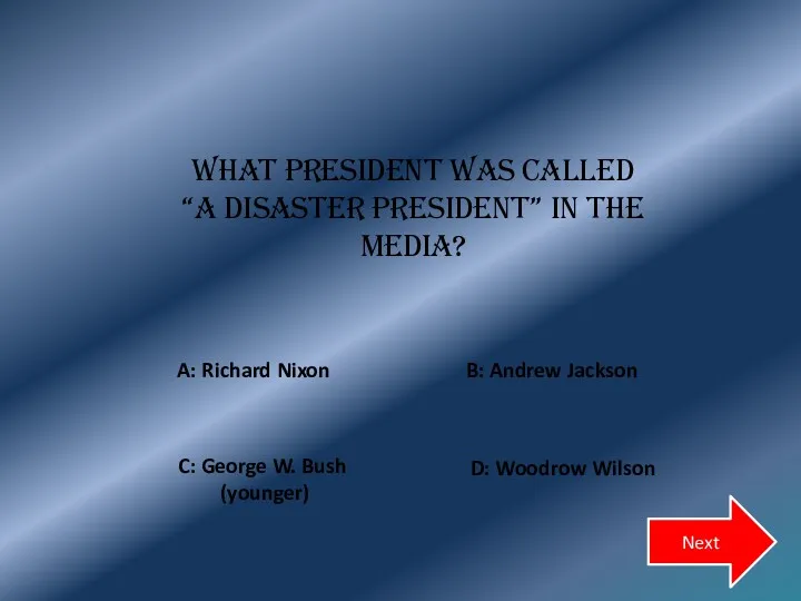 What president was called “a disaster president” in the media?