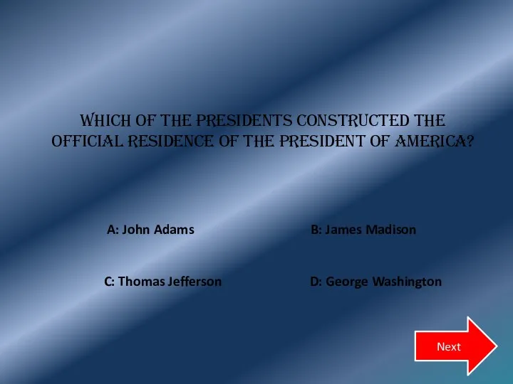 Which of the presidents constructed the official residence of the