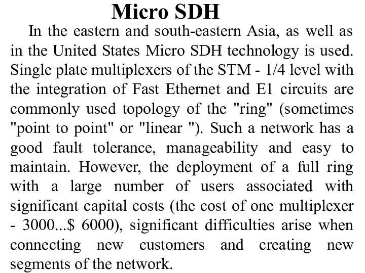 Micro SDH In the eastern and south-eastern Asia, as well