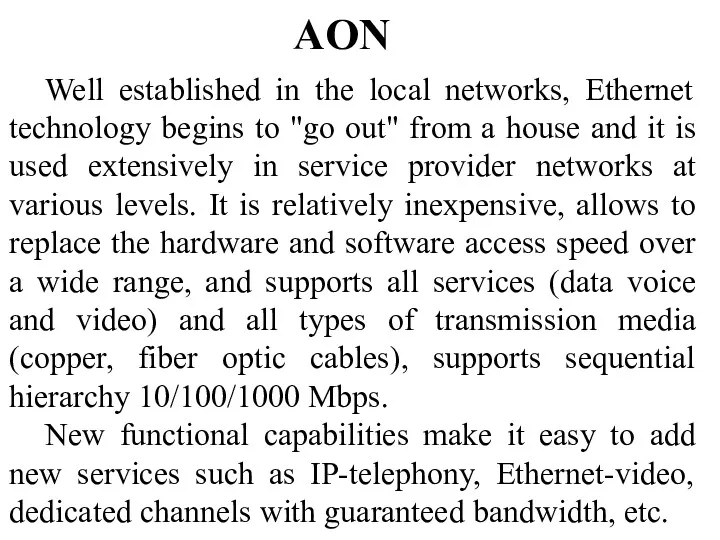 Well established in the local networks, Ethernet technology begins to