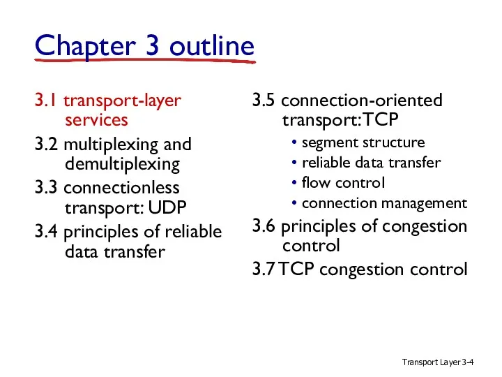 Transport Layer 3- Chapter 3 outline 3.1 transport-layer services 3.2