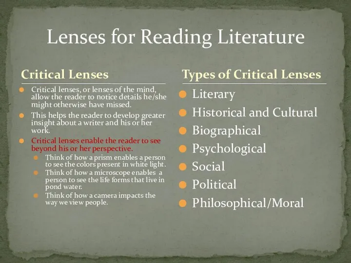 Critical Lenses Critical lenses, or lenses of the mind, allow