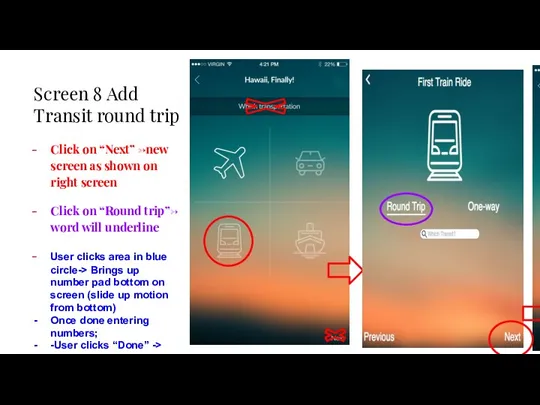Screen 8 Add Transit round trip Click on “Next” ->new