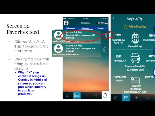 Screen 13. Favorites feed Click on “Andy’s LA Trip” to