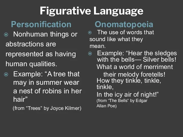 Figurative Language Personification Onomatopoeia Nonhuman things or abstractions are represented