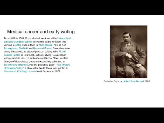 Medical career and early writing From 1876 to 1881, Doyle