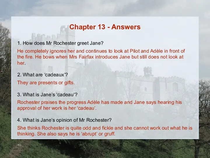 Chapter 13 - Answers 1. How does Mr Rochester greet