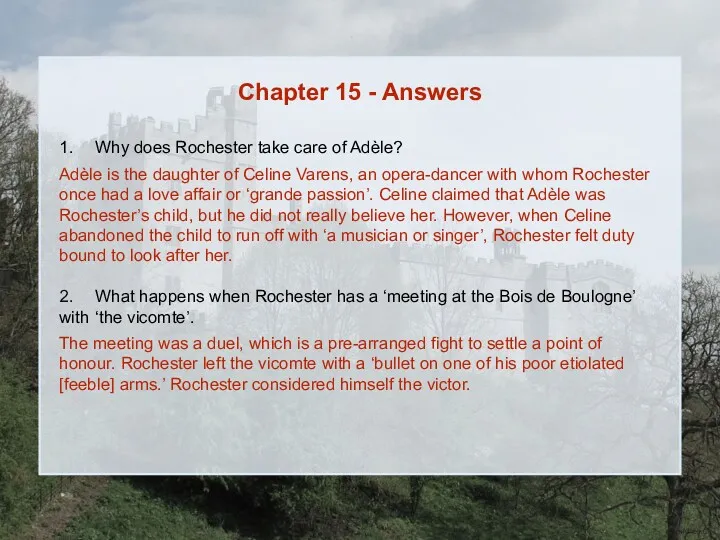 Chapter 15 - Answers 1. Why does Rochester take care