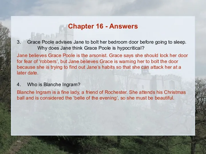 Chapter 16 - Answers 3. Grace Poole advises Jane to