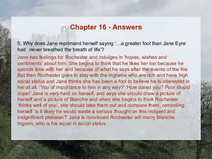 Chapter 16 - Answers 5. Why does Jane reprimand herself