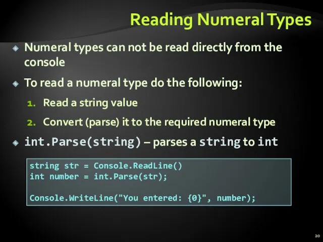 Reading Numeral Types Numeral types can not be read directly