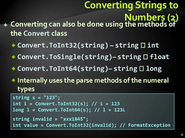 Converting Strings to Numbers (2) Converting can also be done