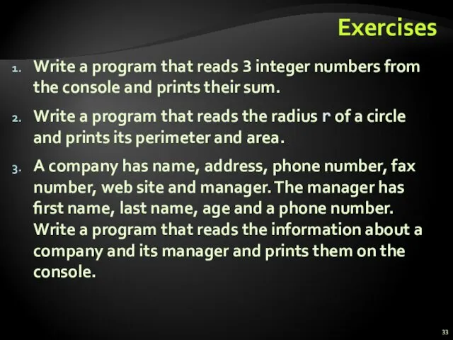 Exercises Write a program that reads 3 integer numbers from