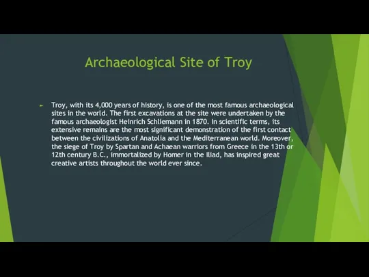 Archaeological Site of Troy Troy, with its 4,000 years of