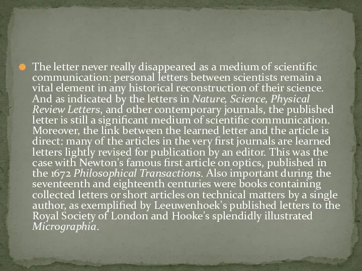 The letter never really disappeared as a medium of scientific