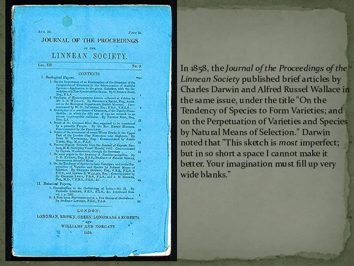 In 1858, the Journal of the Proceedings of the Linnean