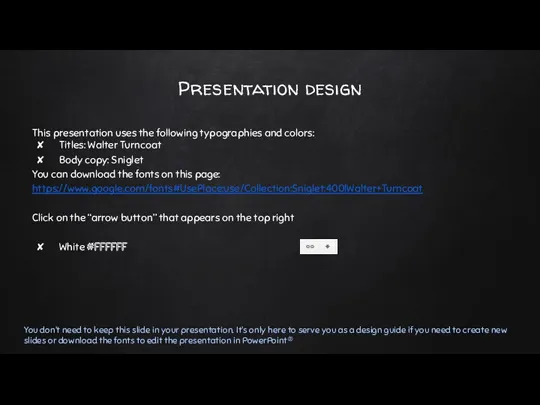 Presentation design This presentation uses the following typographies and colors: Titles: Walter Turncoat