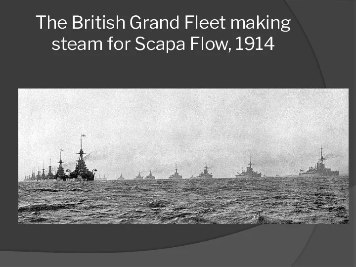 The British Grand Fleet making steam for Scapa Flow, 1914