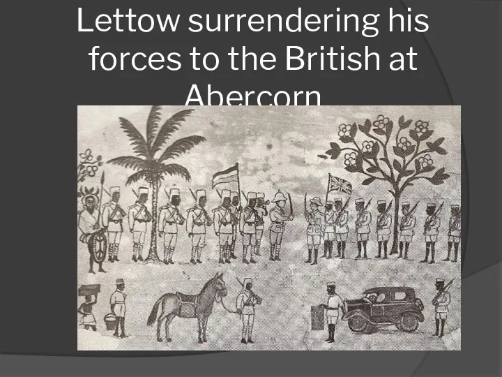 Lettow surrendering his forces to the British at Abercorn