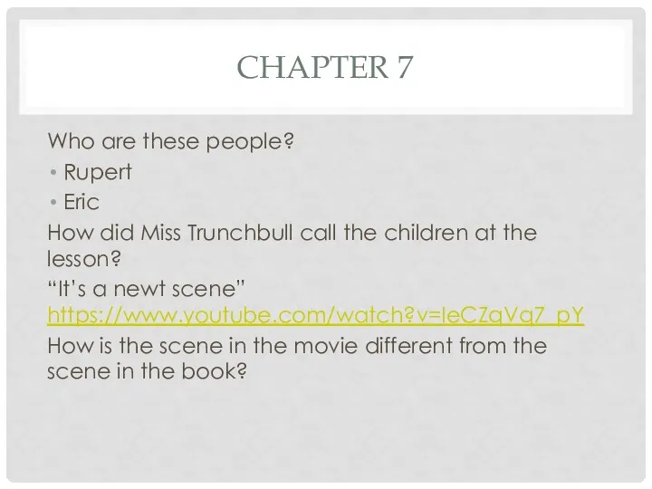 CHAPTER 7 Who are these people? Rupert Eric How did
