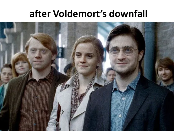 after Voldemort’s downfall