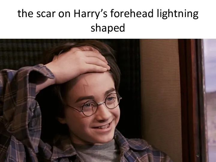 the scar on Harry’s forehead lightning shaped