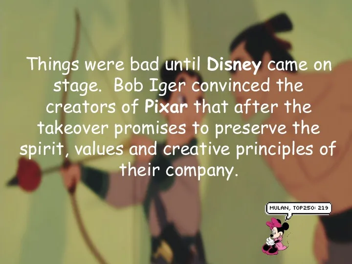 Things were bad until Disney came on stage. Bob Iger