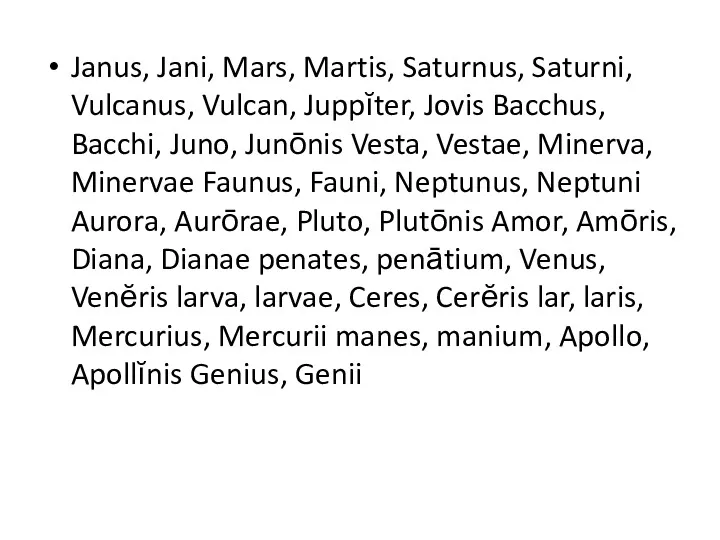 Janus, Jani, Mars, Martis, Saturnus, Saturni, Vulcanus, Vulcan, Juppĭter, Jovis