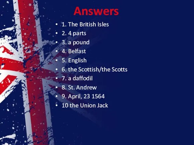 Answers 1. The British Isles 2. 4 parts 3. a