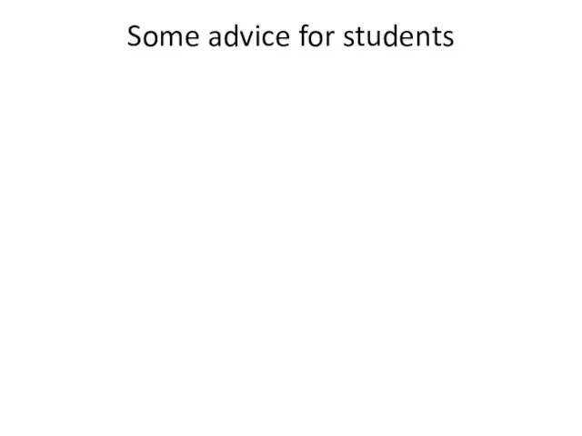Some advice for students