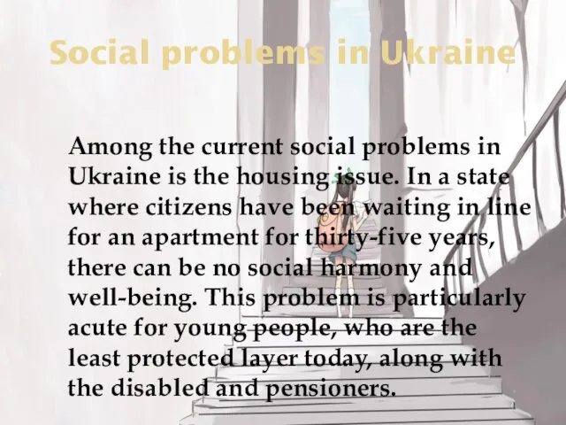 Social problems in Ukraine Among the current social problems in