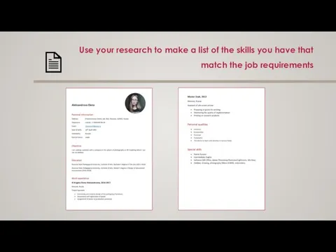 Use your research to make a list of the skills